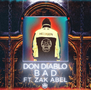 Bad - Don Diablo (Ft. Zak Abel)