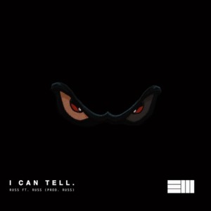 I Can Tell - Russ (Ft. Russ)