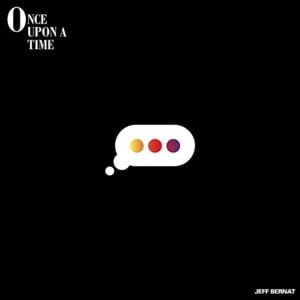 Once Upon a Time - Jeff Bernat