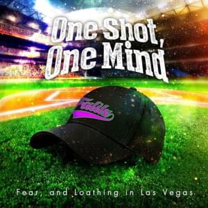 One Shot, One Mind - Fear, and Loathing in Las Vegas