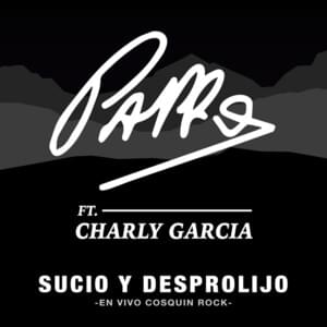 Sucio y Desprolijo (En Vivo Cosquín Rock) - Pappo (Ft. Charly García)