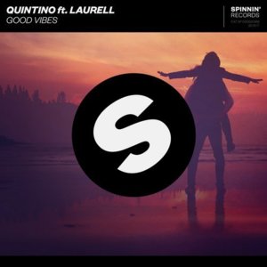 Good Vibes - Quintino (Ft. Laurell)