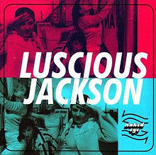 Naked Eye - Luscious Jackson