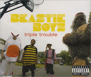 Triple Trouble - Beastie Boys