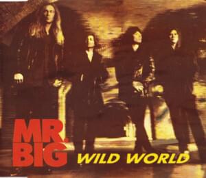 Wild World - Mr. Big