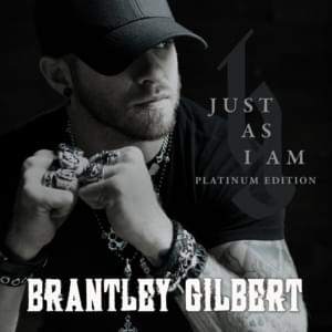 Just As I Am - Brantley Gilbert