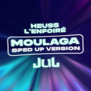 Moulaga (Sped Up Version) - Heuss L'enfoiré (Ft. JuL)