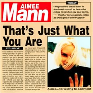 That’s Just What You Are - Aimee Mann