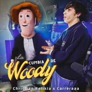 La Cumbia De Woody - Christian Relikia (Ft. Carre)