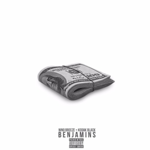 Benjamins - Nino Breeze (Ft. Kodak Black)