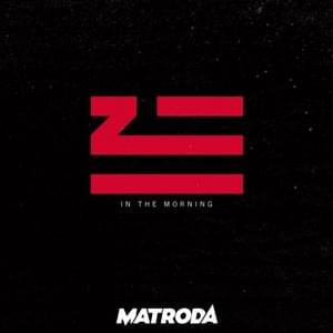 In The Morning (Matroda Remix) - ZHU