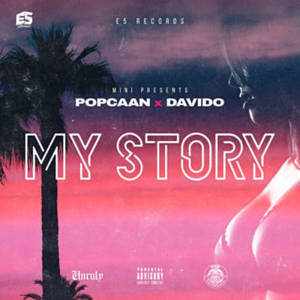 My Story - Popcaan (Ft. Davido)