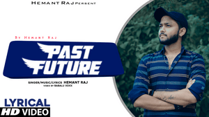 Past & Future - Hemant Raj (Ft. Hemant Raj)