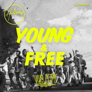 Vivo Estás - Hillsong Young & Free