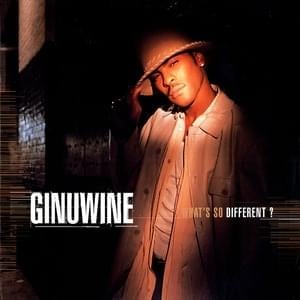 What’s So Different? - Ginuwine (Ft. Timbaland)