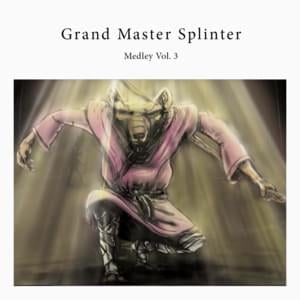 Medley Vol. 3 - Grandmaster Splinter