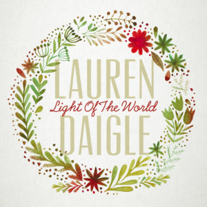 Light of the World - Lauren Daigle