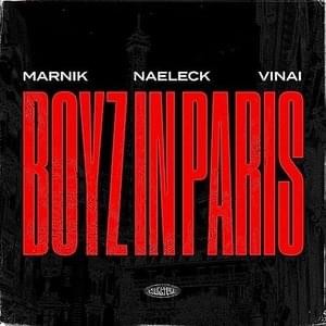 Boyz in Paris - Marnik, Naeleck & VINAI