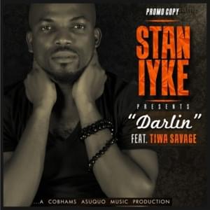 Darlin - Stan Iyke (Ft. Tiwa Savage)