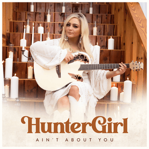 Ain’t About You - HunterGirl