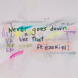 ​​​​never goes down like that - ​phem & Ezekiel