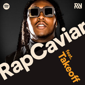 RapCaviar 1/19/18 - Spotify (Ft. Takeoff)