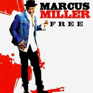 Free - Marcus Miller (Ft. Corinne Bailey Rae)