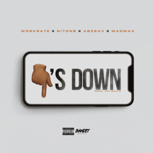 L’s DOWN - WorkRate, Nito NB & AbzSav (Ft. Mad Max)