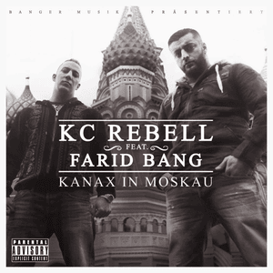 Kanax in Moskau - KC Rebell (Ft. Farid Bang)