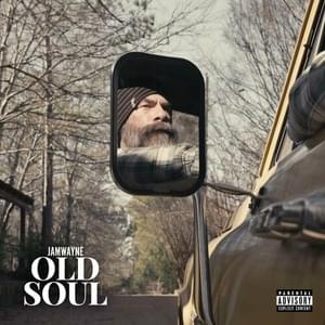 Old Soul - JamWayne