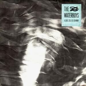 A Girl Called Johnny - The Waterboys