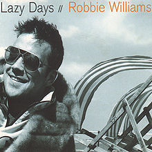 Lazy Days - Robbie Williams