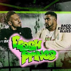 Fresh Prince - Baco Exu do Blues (Ft. BK')