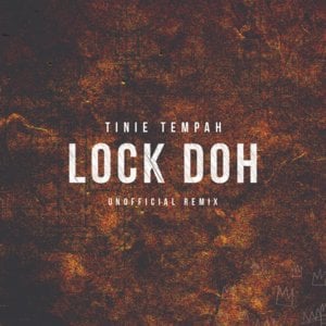 Lock Doh (Remix) - Tinie Tempah (Ft. Donae'O & Giggs)