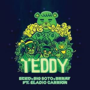 Teddy - Ecko, Big Soto & Brray (Ft. Eladio Carrión)