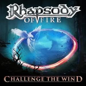 Challenge the Wind - Rhapsody of Fire