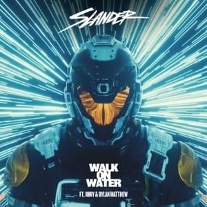 Walk On Water - Love Is Gone Pt. 2 - SLANDER (Ft. Dylan Matthew & RØRY)