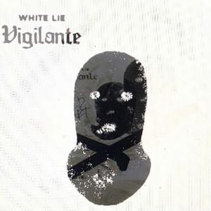 White Lie Vigilante - ​dearleo (Early Boys) (Ft. Cold Hart)