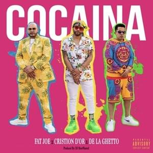 Cocaina - Fat Joe (Ft. Cristion D'or & De La Ghetto)