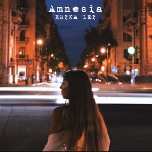 Amnesia - Erika Lei