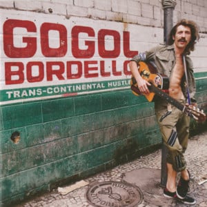 Break The Spell - Gogol Bordello