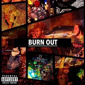 Burn Out - WHOKILLEDXIX