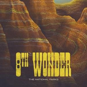 8th Wonder - The National Parks