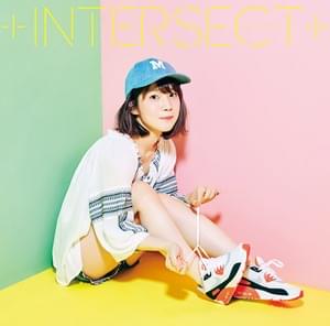 +INTERSECT+ - 内田真礼 (Maaya Uchida)