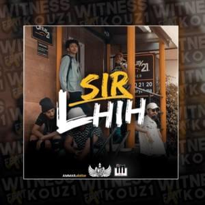 Sir Lhih - Witness (Morocco) (Ft. Kouz1)