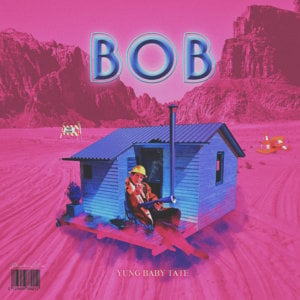 Bob - Baby Tate