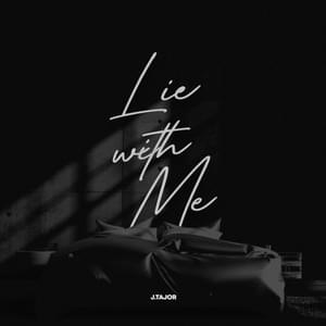 Lie With Me - J.Tajor