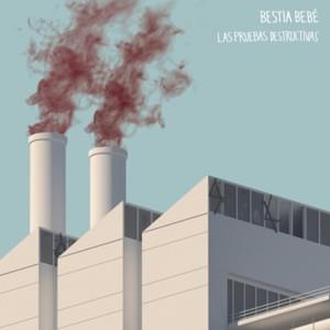 El Amor Ya Va A Llegar - Bestia Bebé