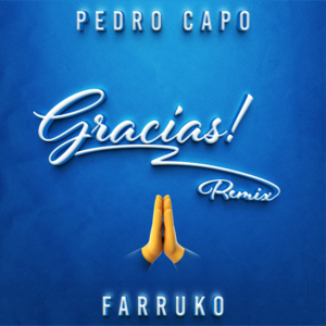 Gracias (Remix) - Pedro Capó & Farruko