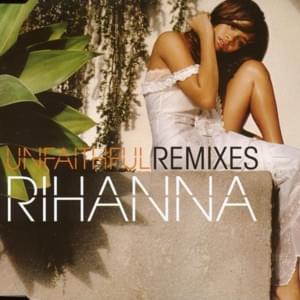 Unfaithful (Maurice’s Radio Edit) - Rihanna